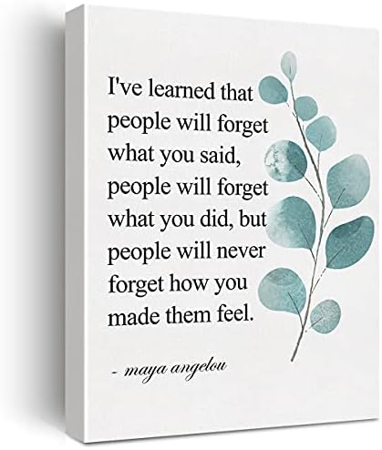 Inspirational Canvas Wall Art Motivational I've Learned That People Will Never Forget How You Made Them Feel Quote Canvas Print Positive Painting Wall Decor Framed Gift 12x15 Inch