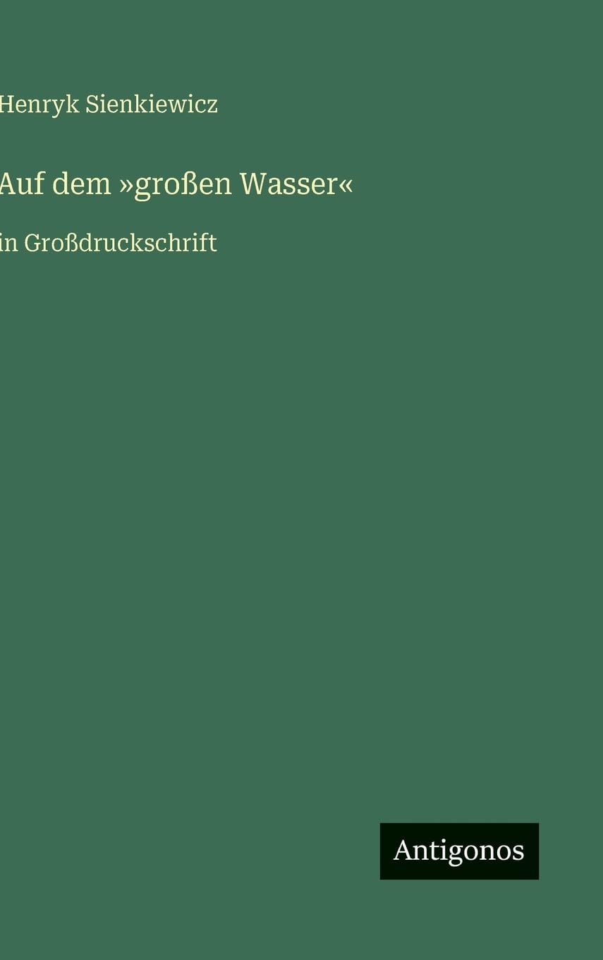 Auf dem großen Wasser: in Großdruckschrift