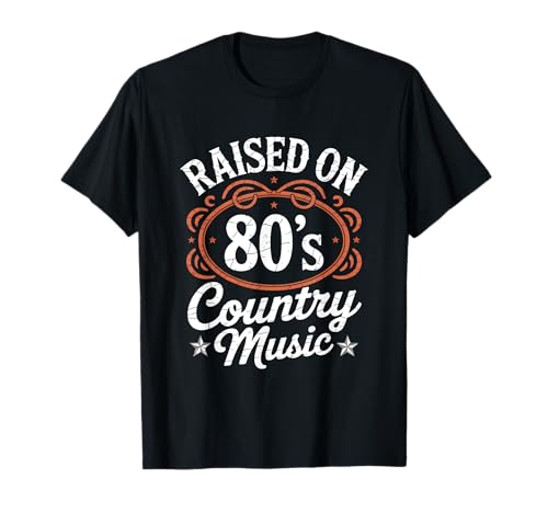 Raised On 80's Country Music Lover Retro Western T-Shirt