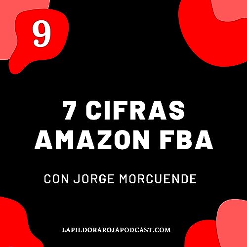 +7 Cifras VENDIENDO en AMAZON FBA 💰| LPR #9 con Jorge Morcuende