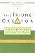 The Triune Creator: A Historical and Systematic Study (Edinburgh Studies in Constructive Theology)