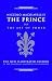 Niccolo Machiavelli's The Prince on The Art of Power: The New Illustrated Edition of the Renaissance Masterpiece on Leadership (The Art of Wisdom)