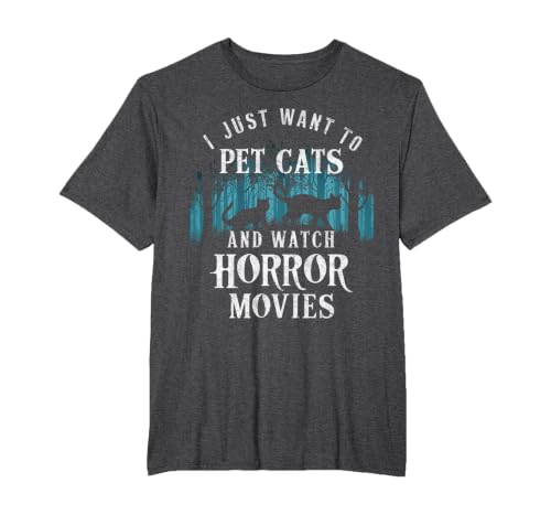 Funny I Just Want to Pet Cats and Watch Horror Movies Lover T-Shirt, Men's Big and Tall, Dark Heather Grey, 4X Tall