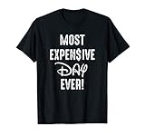 Most Expensive Day Ever T-Shirt