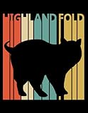 scottish fold & highland fold elevage  Highland Fold Highland Fold Cat Owner Gift Cute and Funny Notebook: 110 Pages, 8.5 x 11
