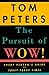 The Pursuit of Wow! Every Person's Guide to Topsy-Turvy Times