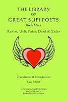 The Library of Great Sufi Poets -Book Nine: Rahim, Urfi, Faizi, Dard & Zafar 1974487431 Book Cover