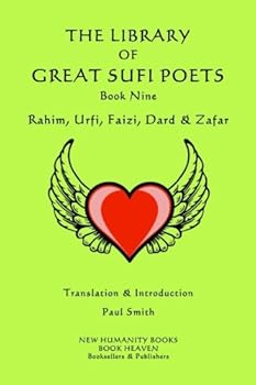 Paperback The Library of Great Sufi Poets -Book Nine: Rahim, Urfi, Faizi, Dard & Zafar Book