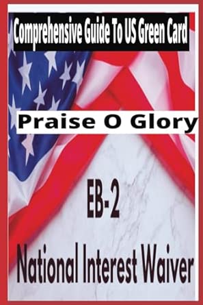 Comprehensive Guide To Us Green Card Eb2 National Interest Waiver