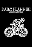  DAILY PLANNER WEEKLY CALENDAR: Racing Cyclist Organizer UNDATED - 128 Pages 52 Weeks Monday to Sunday - Vintage Bicycle Notebook Journal Cycling - Racing Bike To-Do List for Biker & Racing Cyclist