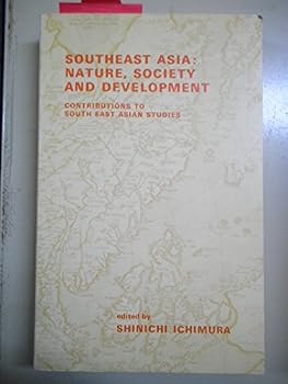 Paperback Southeast Asia: Nature, Society, and Development : Contributions to Southeast Asian Studies Book