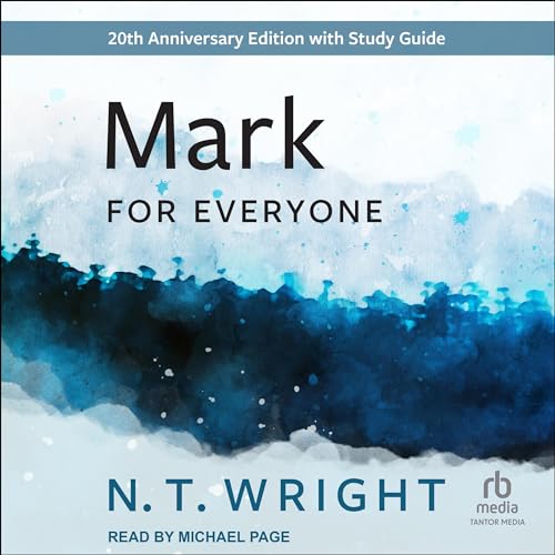 Mark for Everyone (20th Anniversary Edition) by N. T. Wright episode artwork