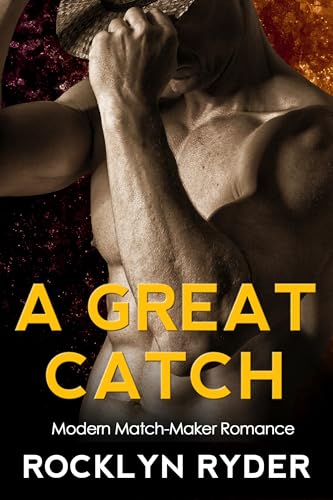 A Great Catch: Arranged Marriage Romance (Modern Match-Maker Romance)