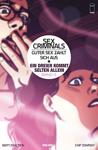 Sex Criminals: Guter Sex zahlt sich aus, Band 3 - Ein Dreier kommt selten allein (German Edition) Epub