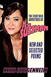 The Further Adventures of Pete Sussman: New and Selected Poems - Herb Guggenheim 