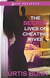 Secret Lives of Cheating Wives: A Novel (Zane Presents)