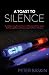 A Toast to Silence: Avoid Becoming Another Victim of Deceptive Police Tactics By Knowing When and How to Use the Power of Silence