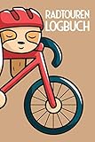  Radtouren Logbuch: Fahrradtouren Logbuch mit Platz für 50 verschiedene Radwege und Radtouren - Radsport Notizbuch für den Rad-Urlaub