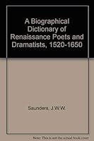 A Biographical Dictionary of Renaissance Poets and Dramatists, 1520-1650 0389202711 Book Cover