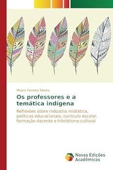 Paperback Os professores e a temática indígena [Portuguese] Book
