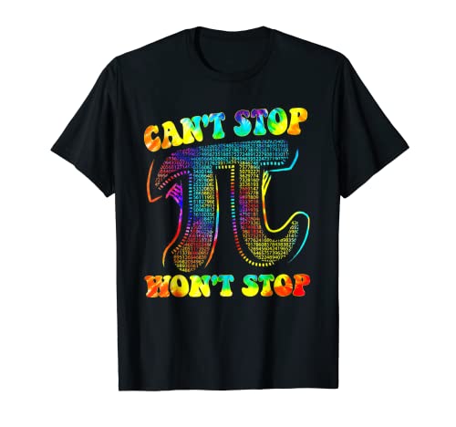 Can't Stop Pi Shirt Won't Stop Math Pi Day Funny Maths Club T-Shirt