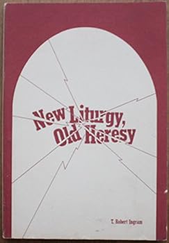 Paperback New Liturgy, Old Heresy Book