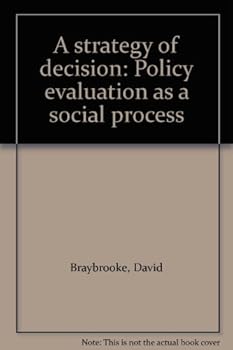 Unknown Binding A strategy of decision: Policy evaluation as a social process Book