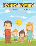 Happy Family coloring Book for Kids: Me and My family coloring book for daughter and son ages 8-12