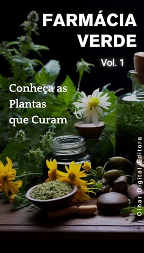 Farmácia Verde: Conheça as PLANTAS que Curam
