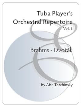 Paperback Tuba Player's Orchestral Repertoire: Vol.3 Brahms - Dvorak Book