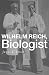 Wilhelm Reich, Biologist