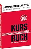  Kursbuch der Deutschen Reichsbahn - Sommerfahrplan 1967: Gültig vom 28. Mai bis 23. September 1967