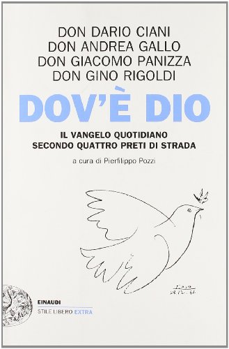 Dov'è Dio. Il Vangelo Quotidiano Secondo Quattro Preti Di Strada