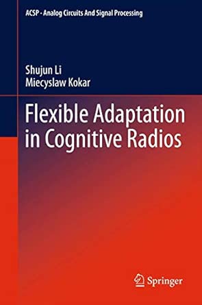 Flexible Adaptation in Cognitive Radios: 0 2013th Edition book cover