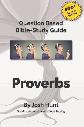 Proverbs: Good Questions Have Small Groups Talking (Good Questions Have Groups Have Talking)