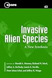 Invasive Alien Species: A New Synthesis (SCOPE Series) (Volume 63)