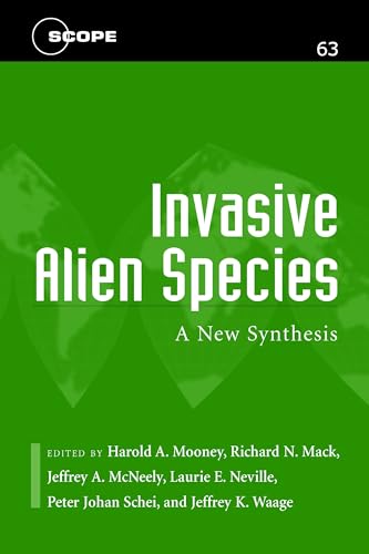 Invasive Alien Species: A New Synthesis (SCOPE Series) (Volume 63)
