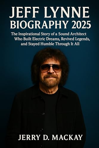 JEFF LYNNE BIOGRAPHY 2025: The Inspirational Story of a Sound Architect Who Built Electric Dreams, Revived Legends, and Stayed Humble Through It All