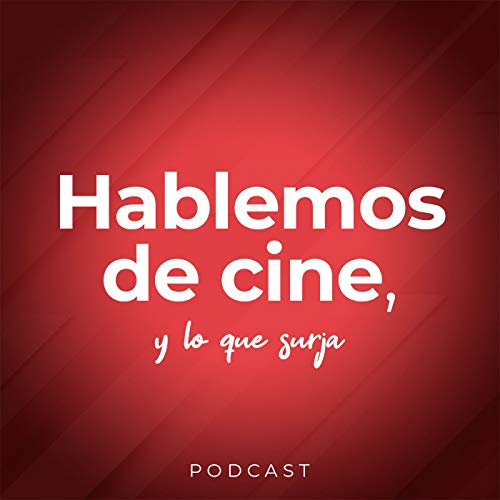 Hablemos de cine, y lo que surja cover art