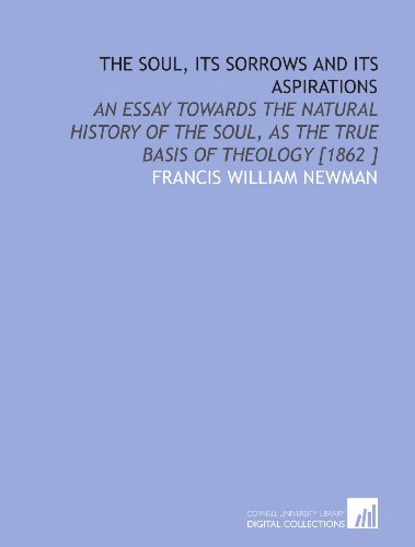 The Soul, Its Sorrows and Its Aspirations: An E... 1112479104 Book Cover