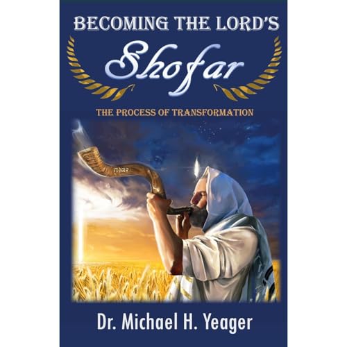Becoming The LORD'S Shofar Audiolibro Por Dr. Michael Yeager arte de portada