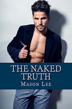 Amazon.com: The Naked Truth: 9781511641814: Lee, Mason: Books