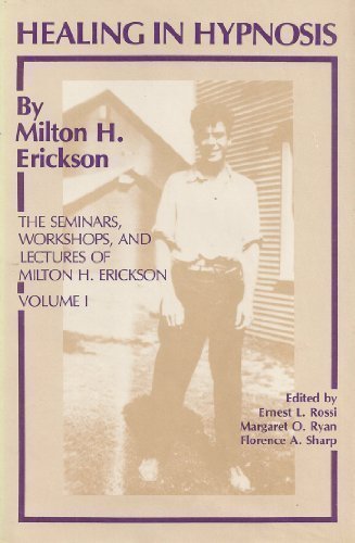Seminars, Workshops and Lectures of Milton H. Erickson: Healing in Hypnosis v. 1 by Milton H. Erickson (1992-12-30)