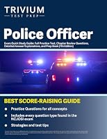 Police Officer Exam Quick Study Guide: Full Practice Test, Chapter Review Questions, Detailed Answer Explanations, and Prep Book: [7th Edition] 1637984081 Book Cover