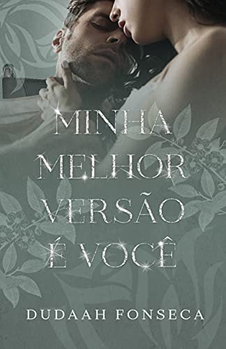 MINHA MELHOR VERSÃO É VOCÊ : LIVRO ÚNICO