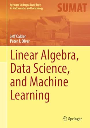 Linear Algebra, Data Science, and Machine Learning (Springer ...