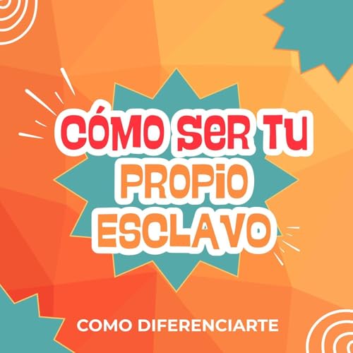 C&Oacute;MO SER TU PROPIO ESCLAVO || DIFERENCIADORES