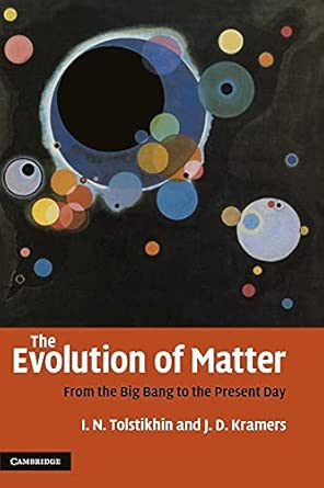The Evolution of Matter: From the Big Bang to the Present Day book cover