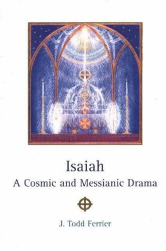 Isaiah: A Cosmic &amp; Messianic Drama