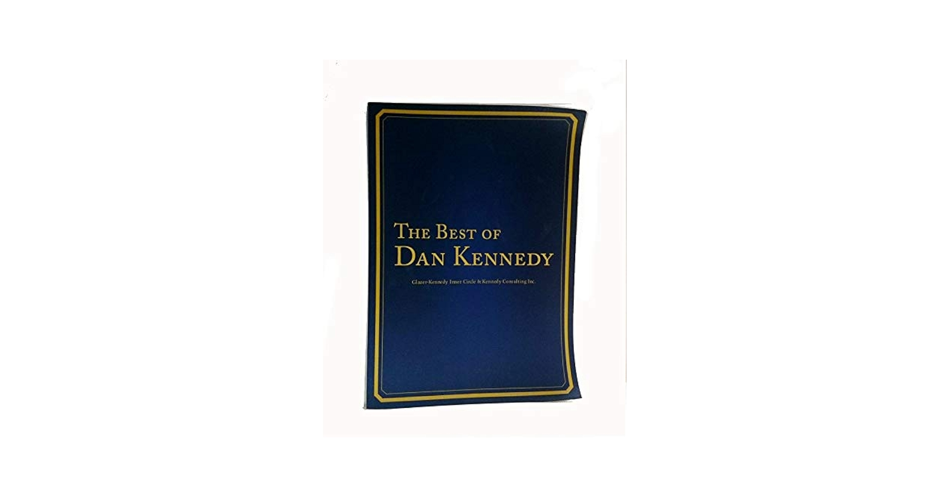 The Best of Dan Kennedy 『ベスト オブ ダン・ケネディ』 Amazon.co.jp: THE BEST DAN KENNEDY ザ ベスト オブ ダン